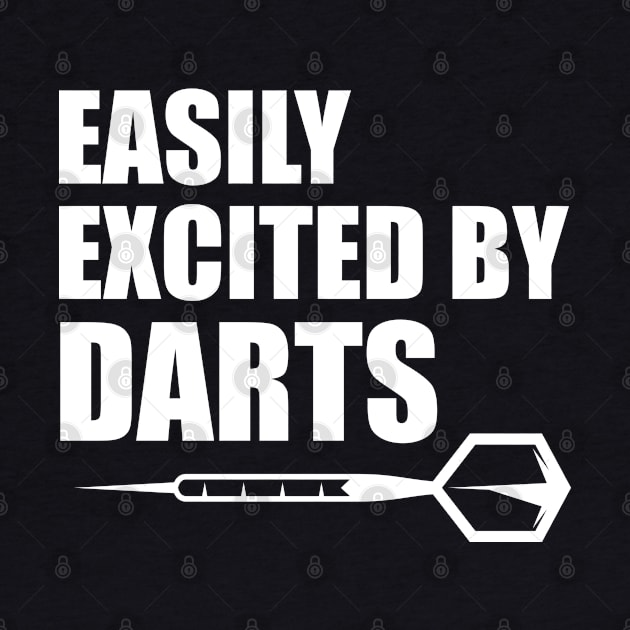 Darts - Easily excited by darts by KC Happy Shop